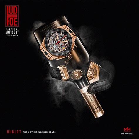 Meaning of Hublot by Lud Foe 